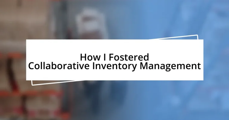 How I Fostered Collaborative Inventory Management