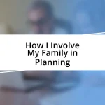 How I Involve My Family in Planning