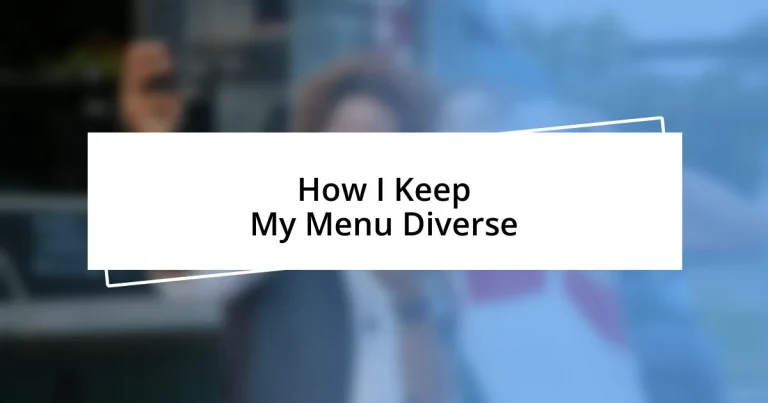 How I Keep My Menu Diverse