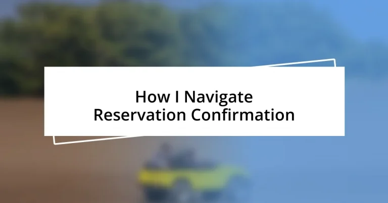 How I Navigate Reservation Confirmation