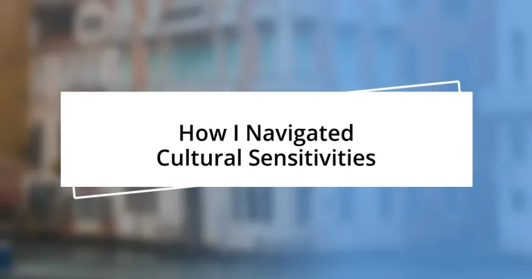 How I Navigated Cultural Sensitivities