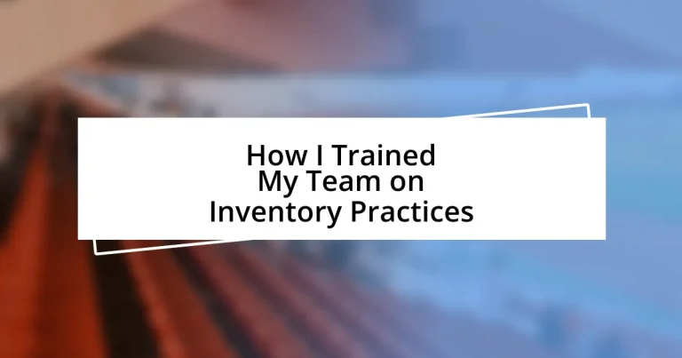 How I Trained My Team on Inventory Practices