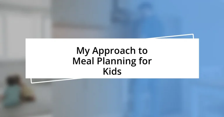 My Approach to Meal Planning for Kids