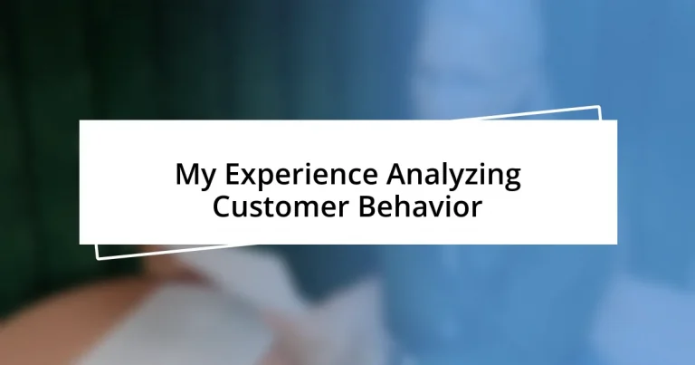 My Experience Analyzing Customer Behavior