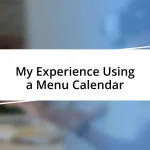 My Experience Using a Menu Calendar