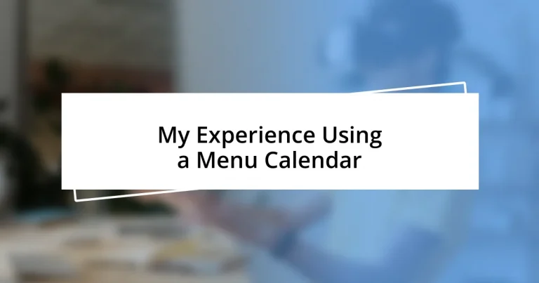 My Experience Using a Menu Calendar