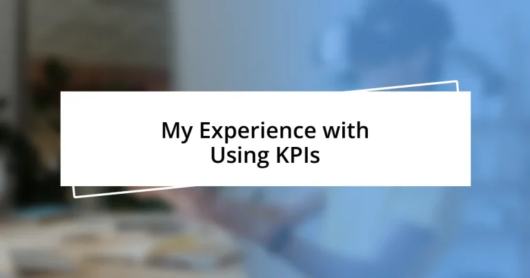 My Experience with Using KPIs