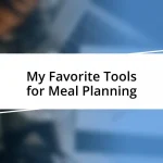 My Favorite Tools for Meal Planning