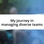 My journey in managing diverse teams