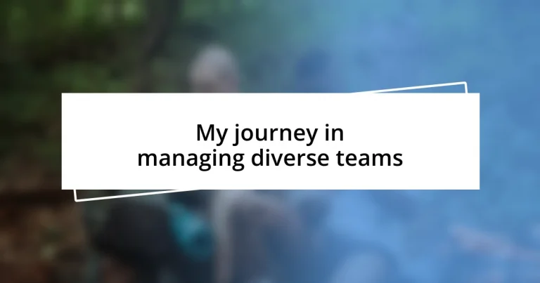 My journey in managing diverse teams