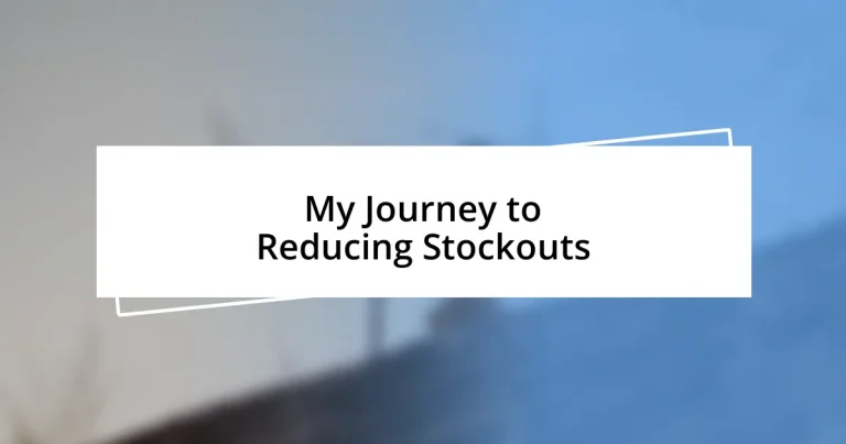 My Journey to Reducing Stockouts