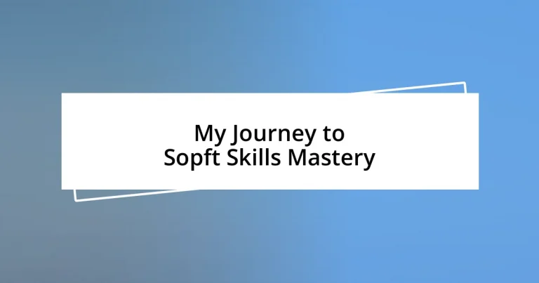 My Journey to Sopft Skills Mastery