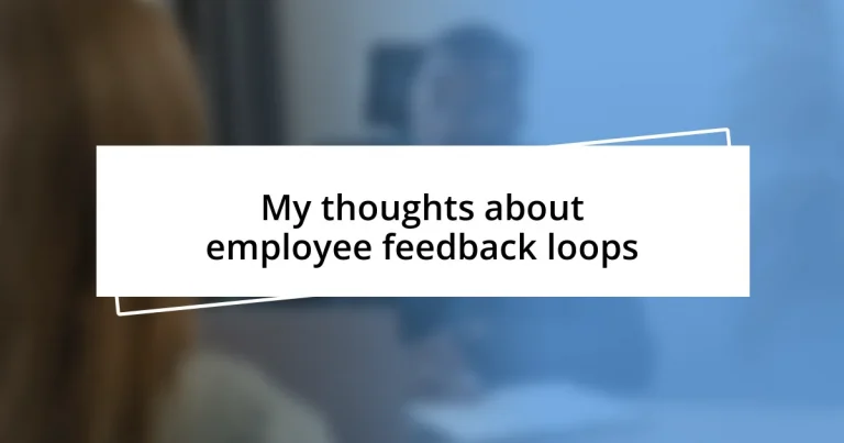 My thoughts about employee feedback loops