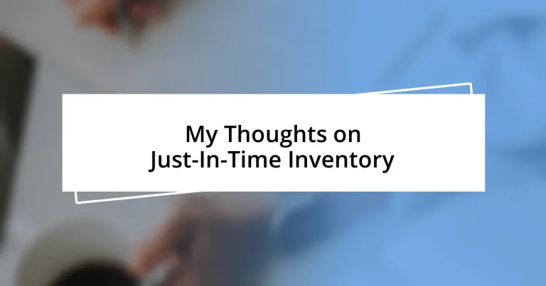 My Thoughts on Just-In-Time Inventory