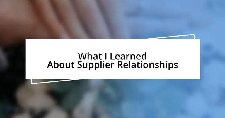 What I Learned About Supplier Relationships