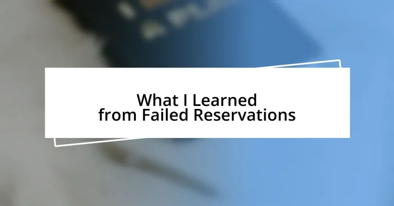 What I Learned from Failed Reservations