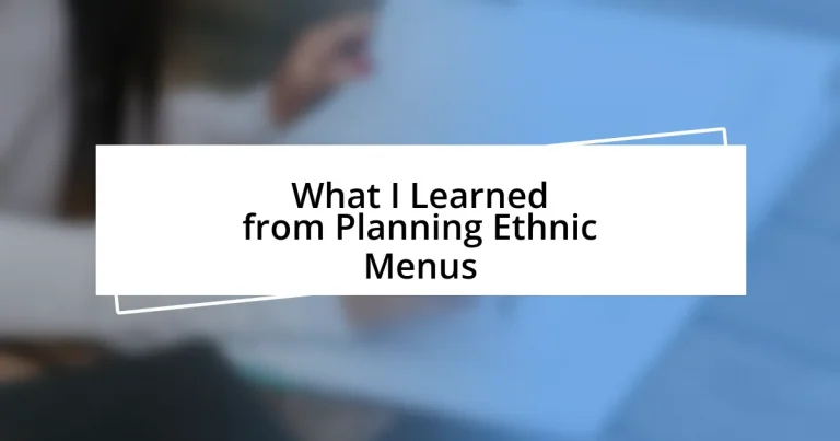 What I Learned from Planning Ethnic Menus