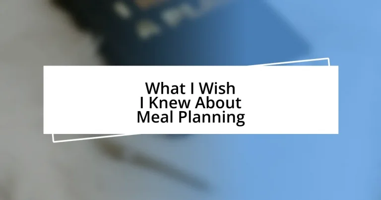 What I Wish I Knew About Meal Planning