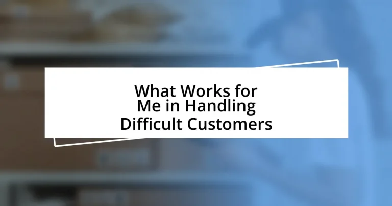 What Works for Me in Handling Difficult Customers