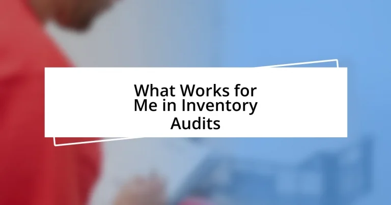 What Works for Me in Inventory Audits