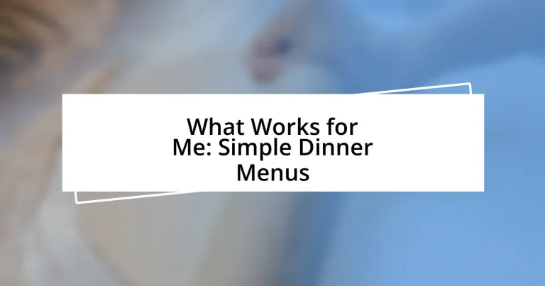 What Works for Me: Simple Dinner Menus