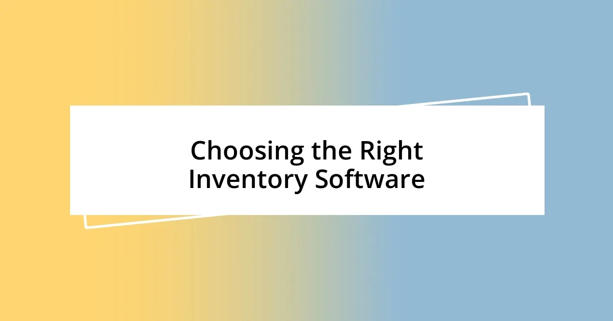 Choosing the Right Inventory Software