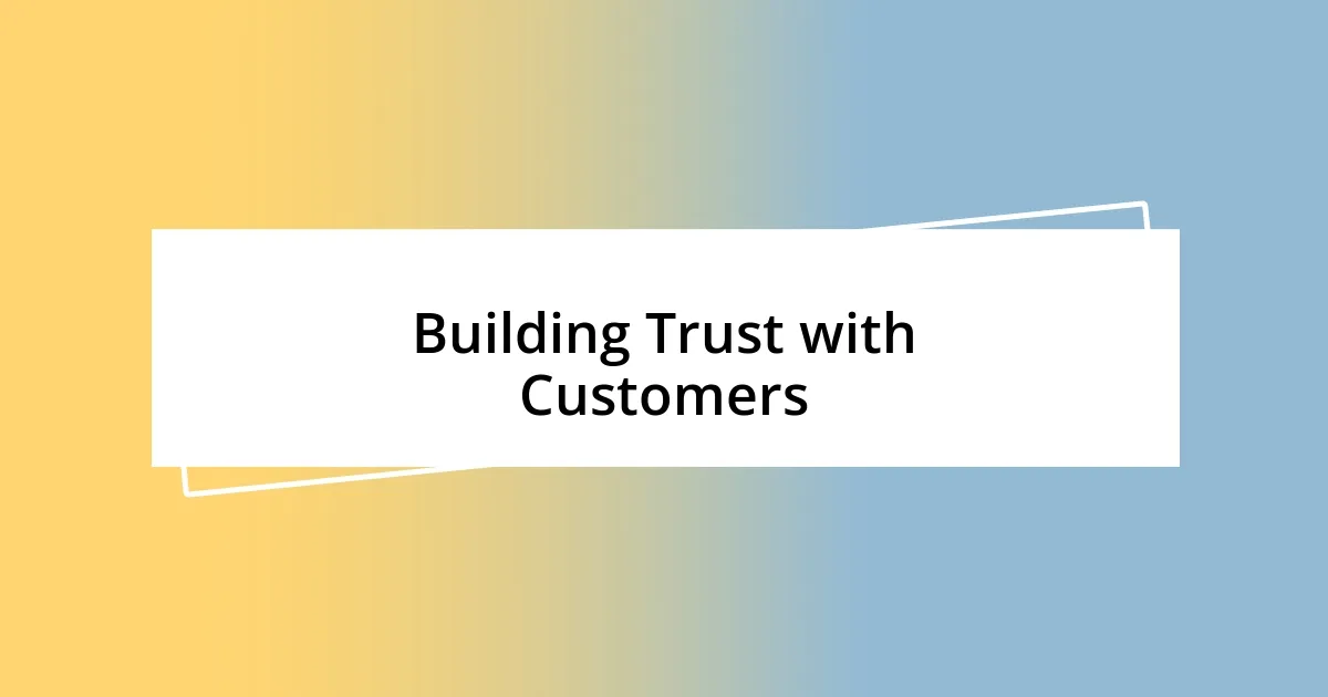 Building Trust with Customers