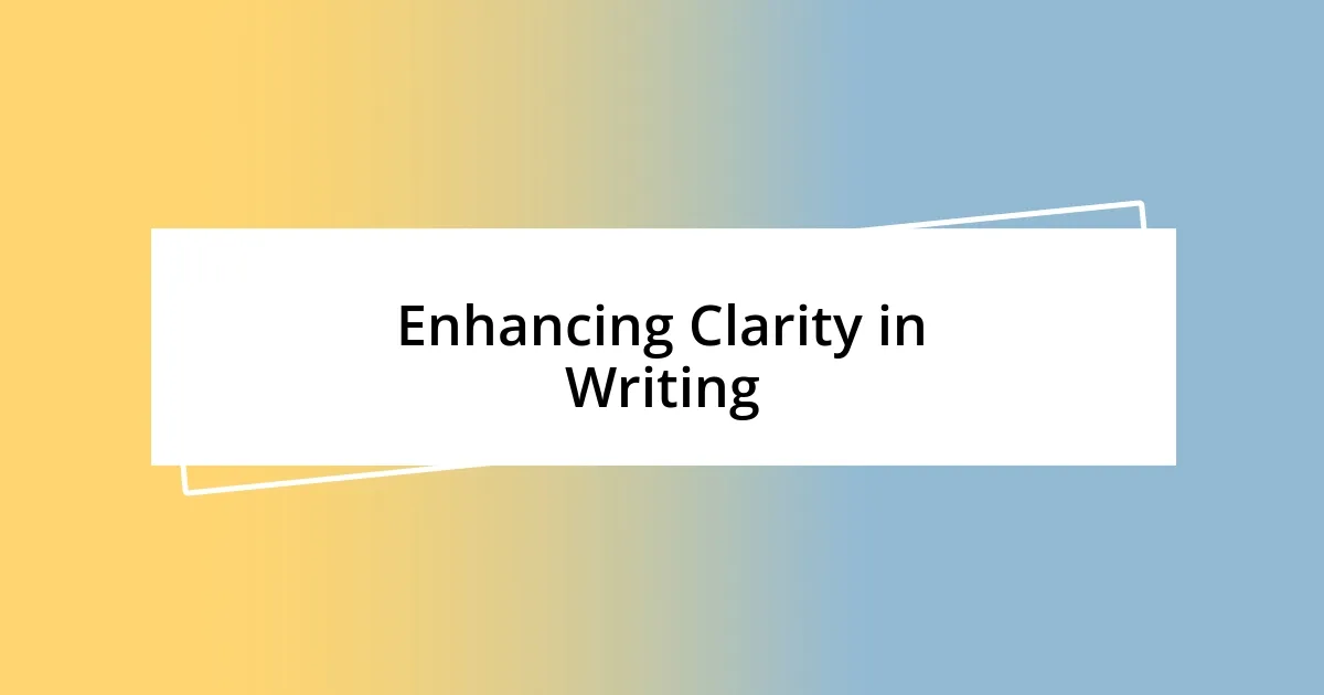 Enhancing Clarity in Writing