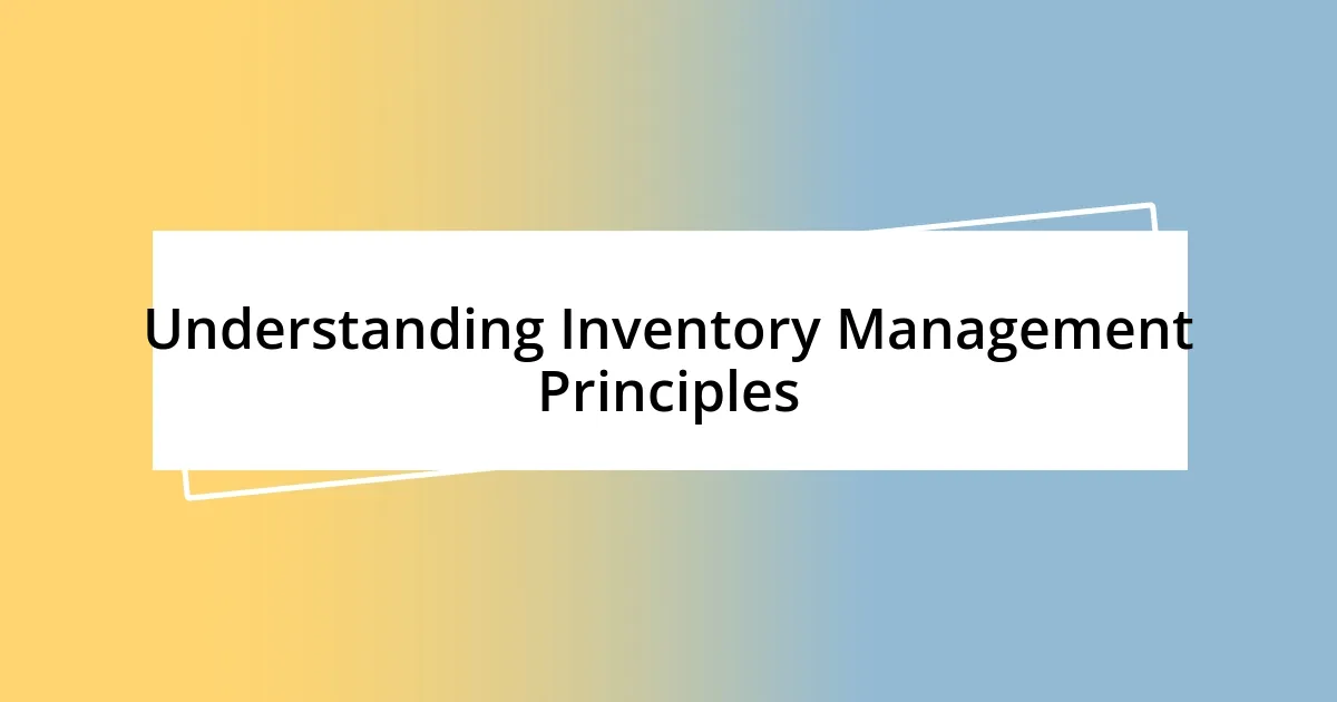 Understanding Inventory Management Principles