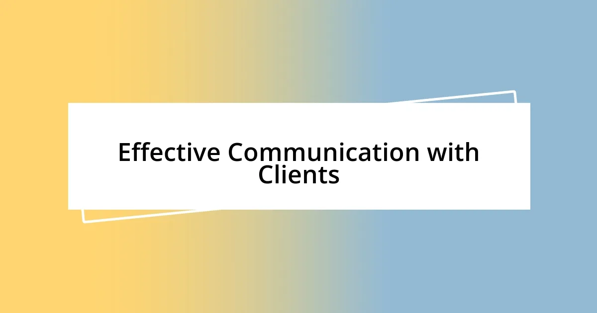 Effective Communication with Clients