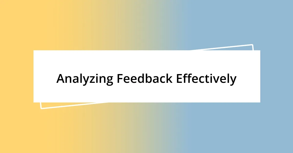 Analyzing Feedback Effectively