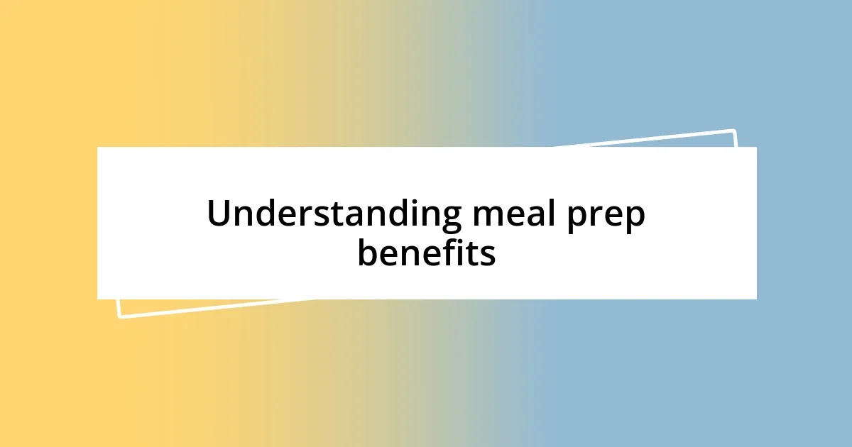 Understanding meal prep benefits