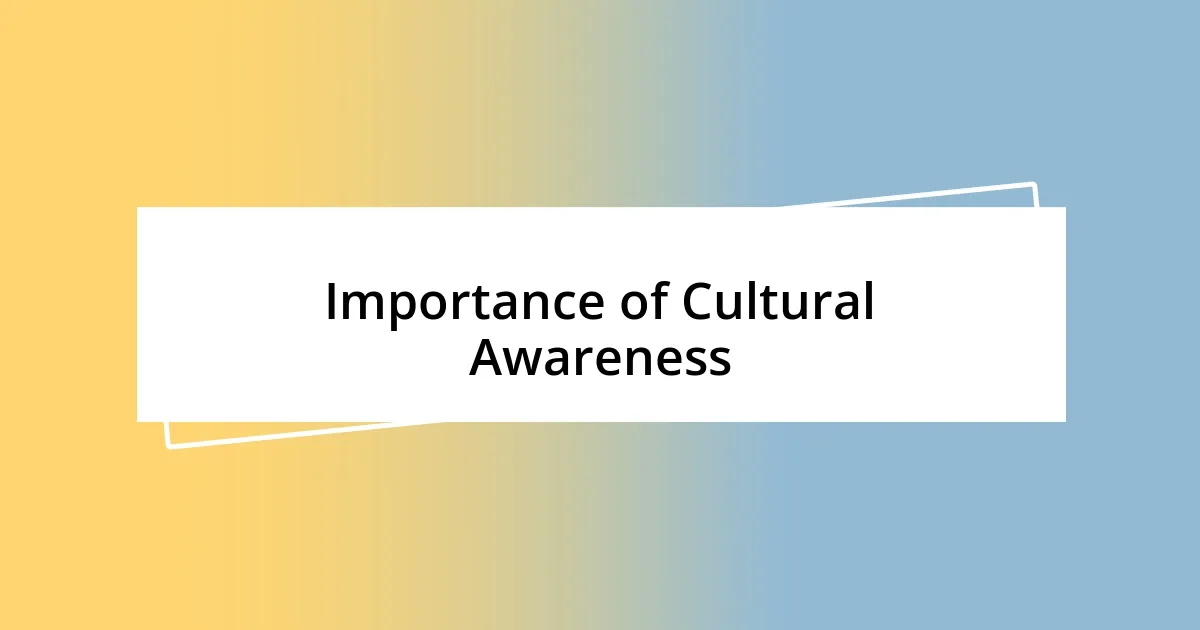 Importance of Cultural Awareness