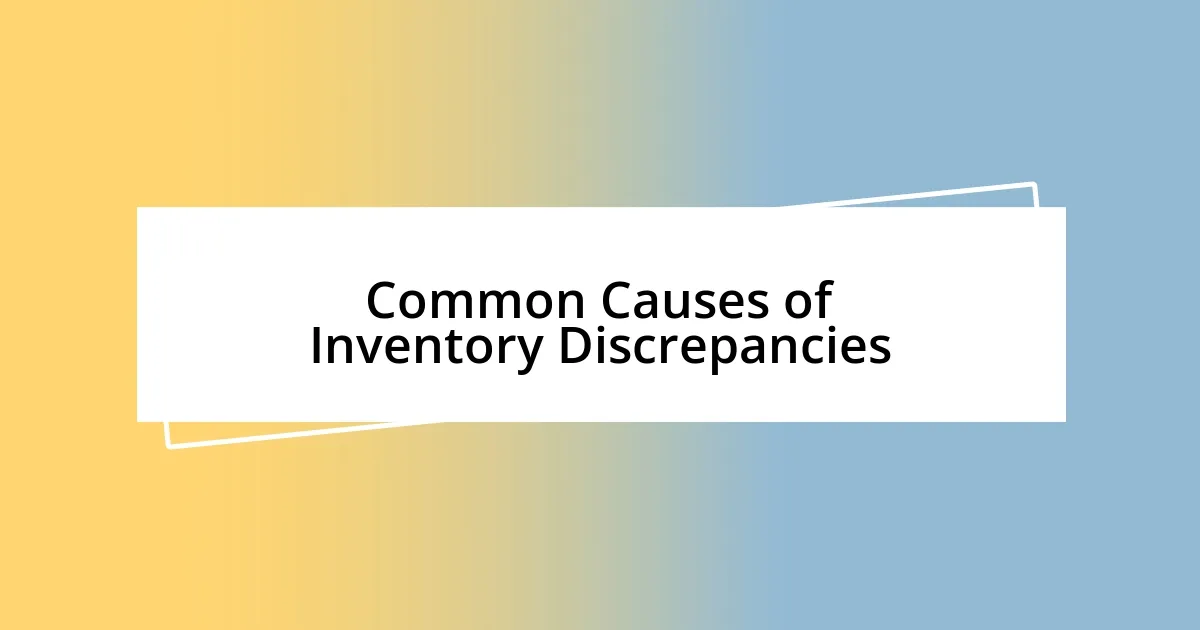 Common Causes of Inventory Discrepancies