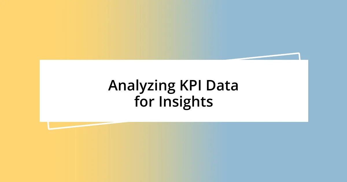 Analyzing KPI Data for Insights