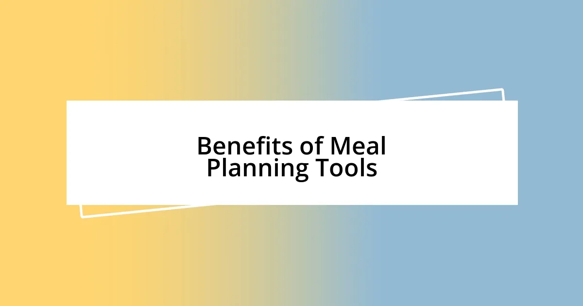 Benefits of Meal Planning Tools