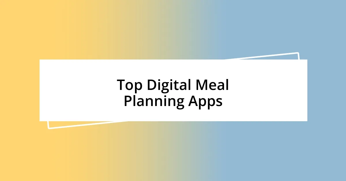 Top Digital Meal Planning Apps