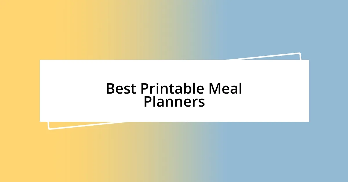 Best Printable Meal Planners