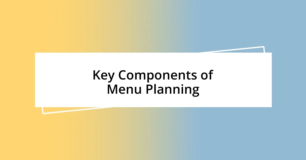 Key Components of Menu Planning