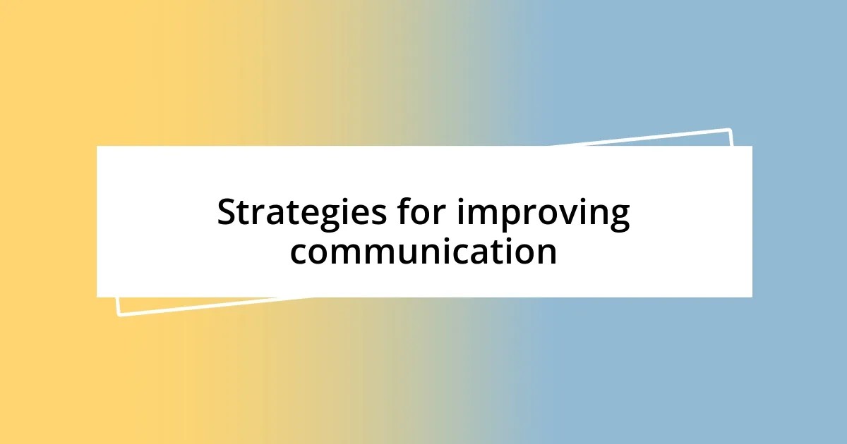 Strategies for improving communication