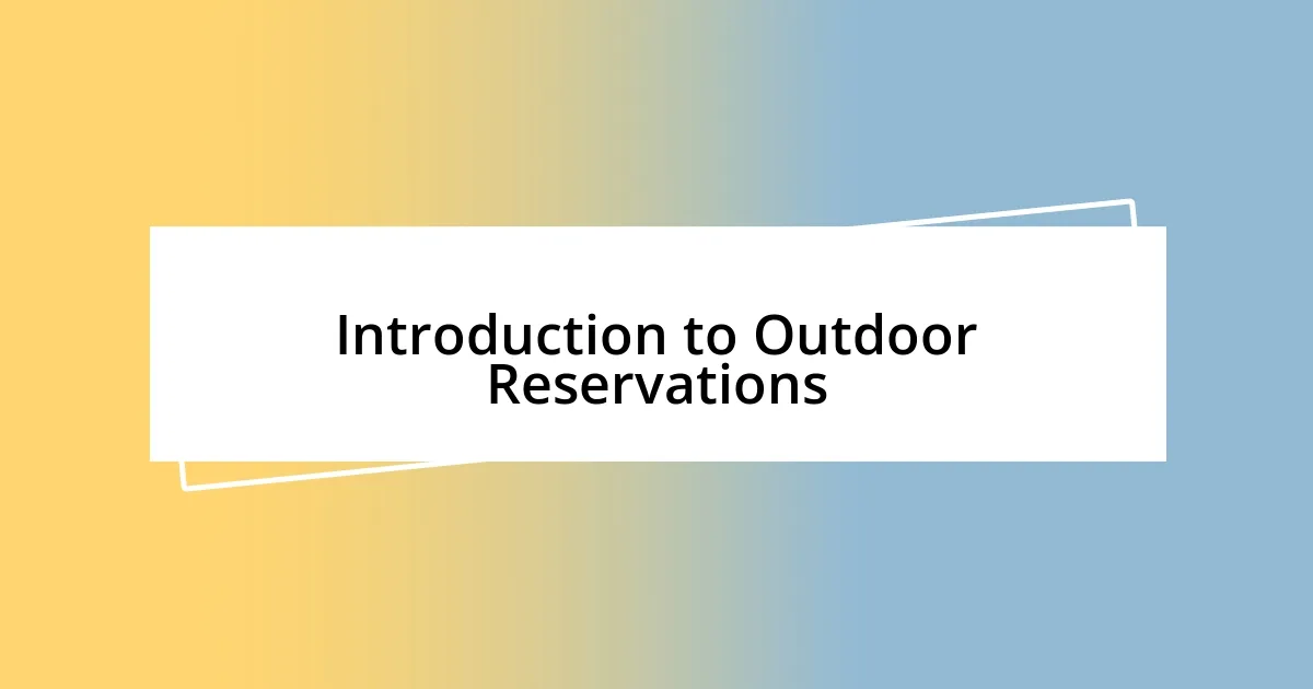 Introduction to Outdoor Reservations