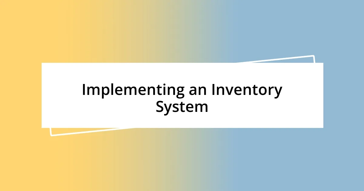 Implementing an Inventory System