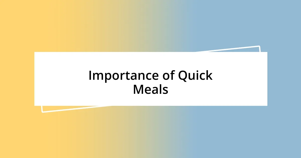 Importance of Quick Meals