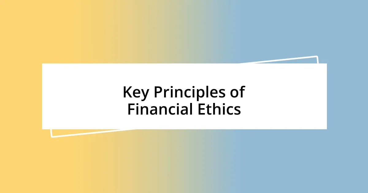 Key Principles of Financial Ethics