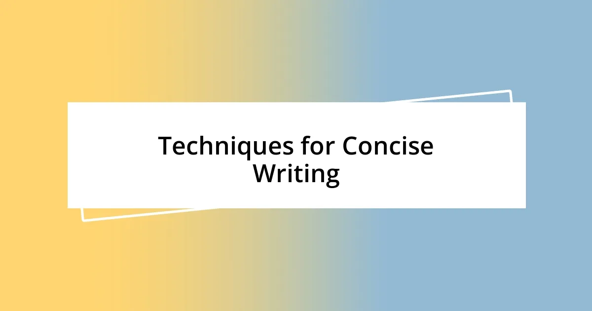 Techniques for Concise Writing