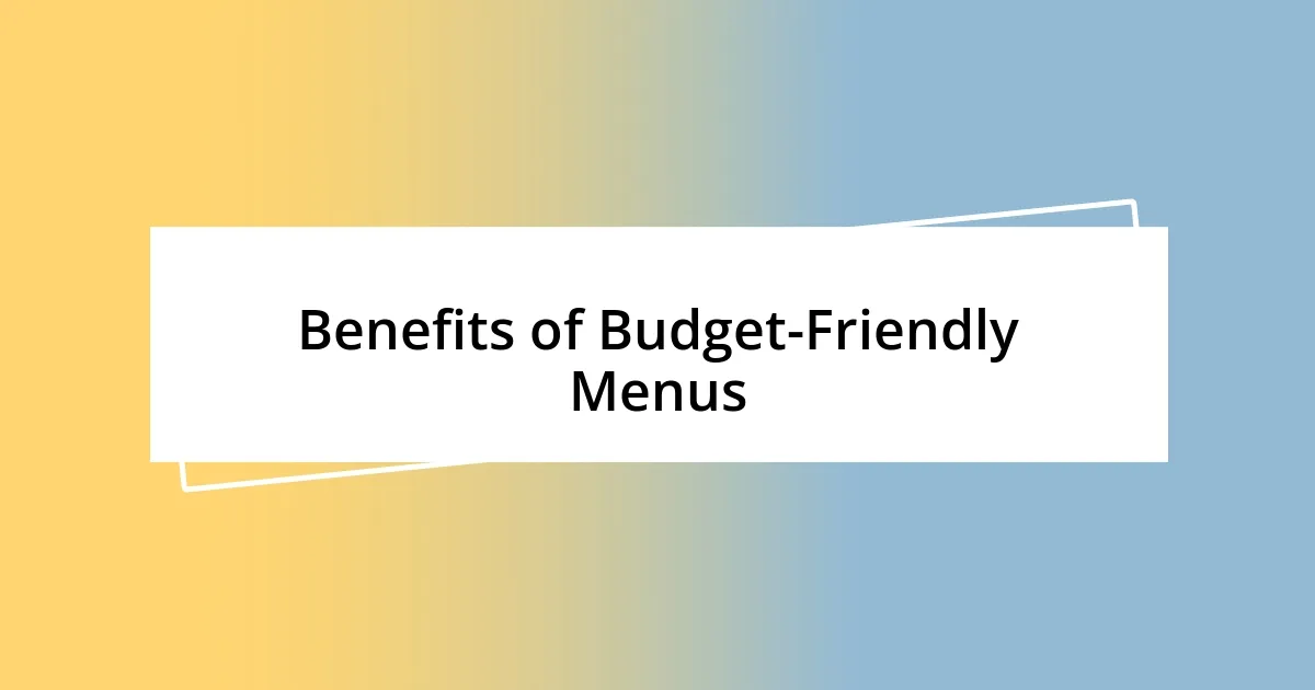 Benefits of Budget-Friendly Menus