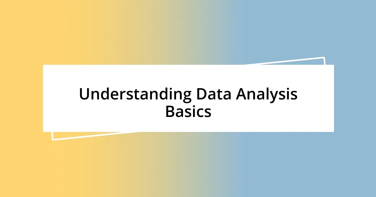 Understanding Data Analysis Basics