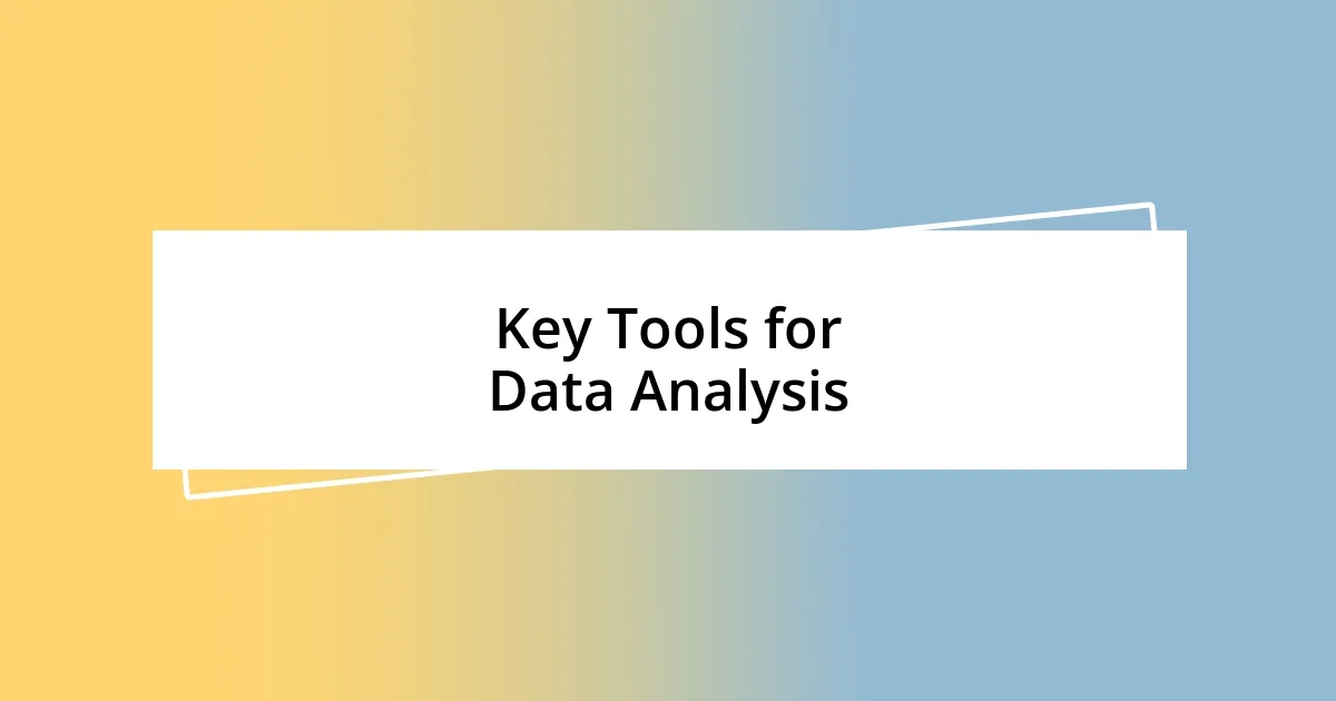 Key Tools for Data Analysis