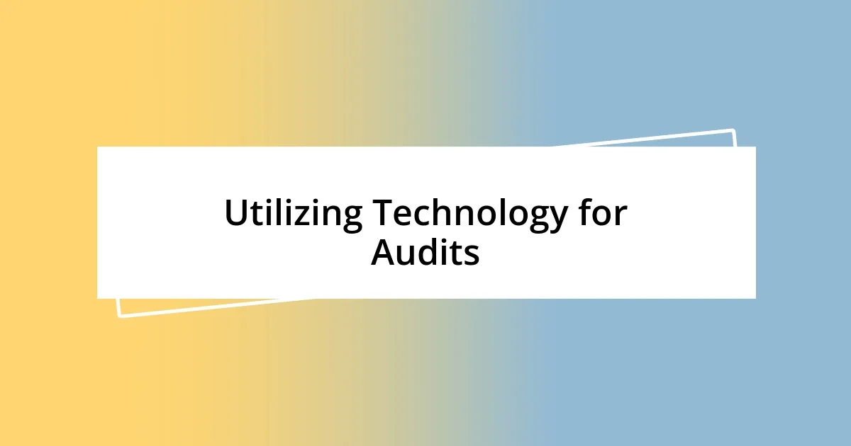 Utilizing Technology for Audits