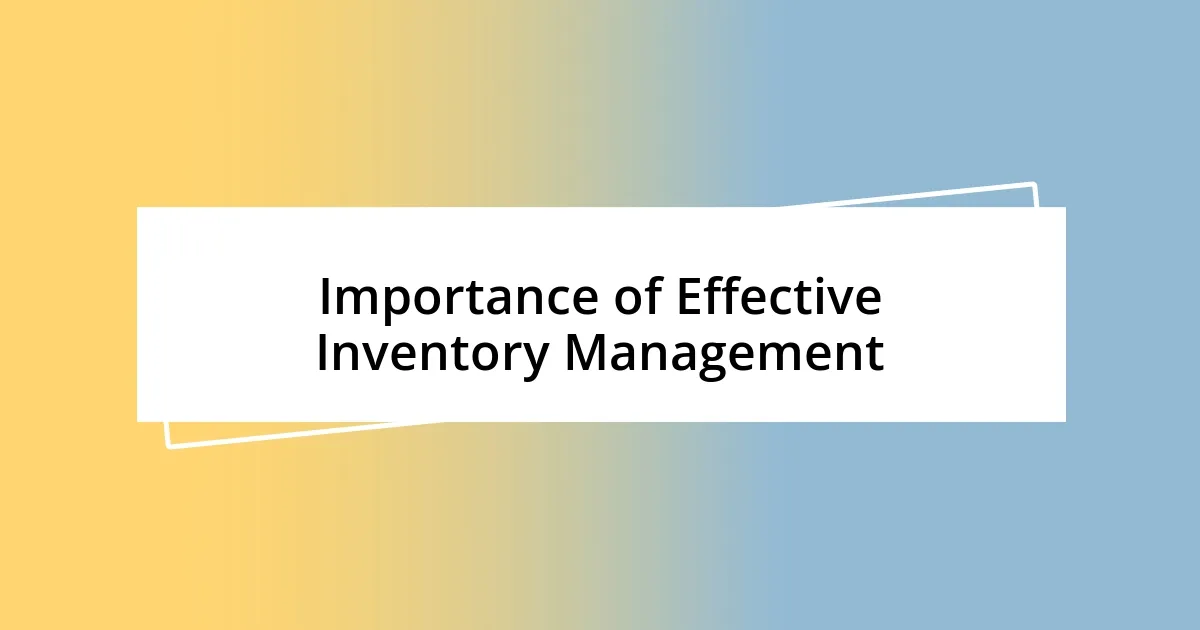 Importance of Effective Inventory Management